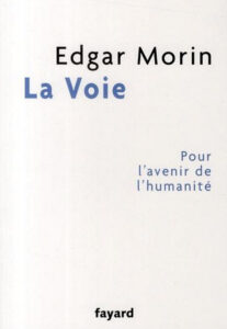 Edgar Morin : la Voie !